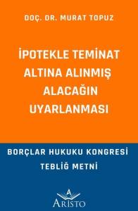 İpotekle Teminat Altına Alınmış  Alacağın Uyarlanması