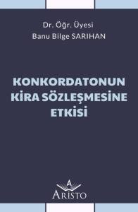 Konkordatonun Kira S&ouml;zleşmesine Etkisi