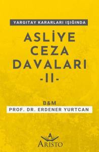 Yargıtay Kararları Işığında Asliye Ceza Davaları   II