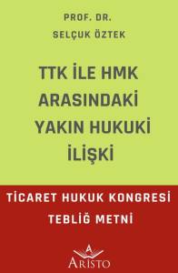 Ttk İle Hmk Arasındaki Yakın Hukuki İlişki