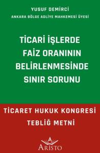 Ticari İşlerde Faiz Oranının Belirlenmesinde Sınır Sorunu