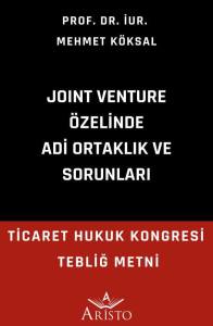 Joint Venture &Ouml;zelinde Adi Ortaklık ve Sorunları