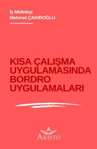 Kısa &Ccedil;alışma Uygulamasında Bordro Uygulamaları
