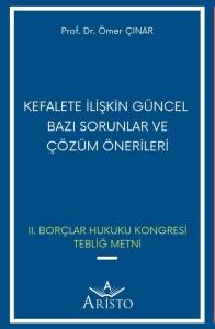 Kefalete İlişkin G&uuml;ncel Bazı Sorunlar ve &Ccedil;&ouml;z&uuml;m &Ouml;nerileri