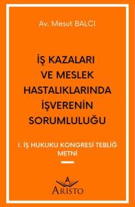 İş Kazaları ve Meslek Hastalıklarında İşverenin Sorumluluğu