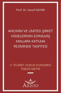 Anonim ve Limited Şirket Hisselerinin Edinilmiş Mallara Katılma Rejiminde Tasfiyesi