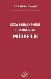 Ceza Muhakemesi Hukukunda M&uuml;dafilik