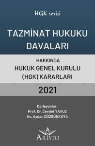Tazminat Hukuku Davaları Hakkında Hukuk Genel Kurulu Kararları 2021