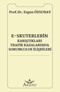 E Skuterlerin Karıştıkları Trafik Kazalarında Sorumluluk İlişkileri