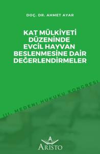 Kat M&uuml;lkiyeti D&uuml;zeninde Evcil Hayvan Beslenmesine Dair Değerlendirmeler