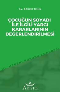&Ccedil;ocuğun Soyadı İle İlgili Yargı Kararlarının Değerlendirilmesi