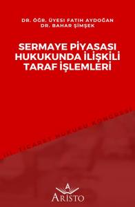 Sermaye Piyasası Hukukunda İlişkili Taraf İşlemleri