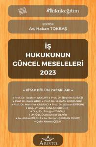 İş Hukukunun G&uuml;ncel Meseleleri 2023