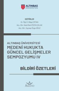 Medeni Hukukta G&uuml;ncel Gelişmeler Sempozyumu   IV (Bildiri &Ouml;zetleri)
