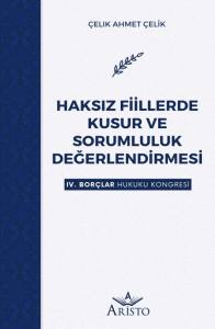 Haksız Fiillerde Kusur ve Sorumluluk Değerlendirmesi