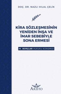Kira S&ouml;zleşmesinin Yeniden İnşa ve İmar Sebebiyle Sona Ermesi