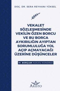 Vekalet S&ouml;zleşmesinde Vekilin &Ouml;zen Borcu ve Bu Borca Aykırılığın Ayıptan Sorumluluğa Yol A&ccedil;ıp A&ccedil;mayacağı &Uuml;zerine D&uuml;ş&uuml;nceler