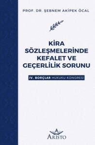 Kira S&ouml;zleşmelerinde Kefalet ve Ge&ccedil;erlilik Sorunu
