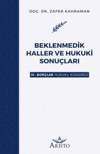 Beklenmedik Haller ve Hukuki Sonu&ccedil;ları