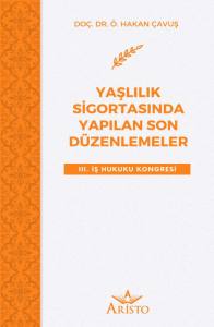 Yaşlılık Sigortasında Yapılan Son D&uuml;zenlemeler