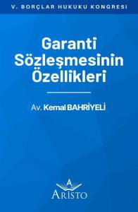 Garanti S&ouml;zleşmesinin &Ouml;zellikleri