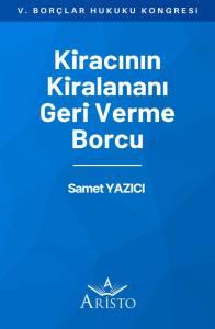Kiracının Kiralananı Geri Verme Borcu