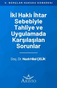 İki Haklı İhtar Sebebiyle Tahliye ve Uygulamada Karşılaşılan Sorunlar
