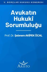 Avukatın Hukuki Sorumluluğu