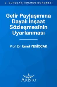 Gelir Paylaşımına Dayalı İnşaat S&ouml;zleşmesinin Uyarlanması