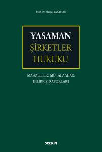 Yasaman Şirketler Hukuku Makaleler, M&uuml;talaalar, Bilirkişi Raporları