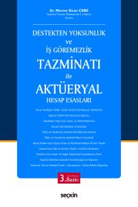 Destekten Yoksunluk ve İş G&ouml;remezlik Tazminatı İle Akt&uuml;eryal Hesap Esasları