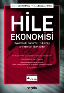 Hile Ekonomisi Piyasalarda Yatırımcı Psikolojisi ve Finansal Skandallar