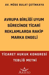 Avrupa Birliği Uyum  S&uuml;recinde Ticari Reklamlarda Rakip Marka Engeli