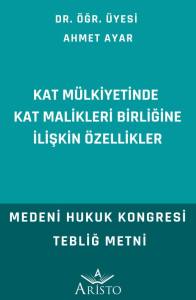 Kat M&uuml;lkiyetinde  Kat Malikleri Birliğine İlişkin &Ouml;zellikler