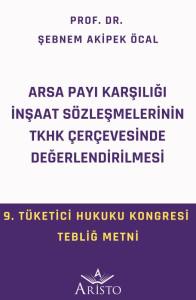 Arsa Payı Karşılığı İnşaat S&ouml;zleşmelerinin Tkhk &Ccedil;er&ccedil;evesinde Değerlendirilmesi
