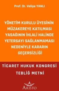Y&ouml;netim Kurulu &Uuml;yesinin M&uuml;zakereye Katılması Yasağının İhlali Halinde Yetersayı Sağlanmaması Nedeniyle Kararın Ge&ccedil;ersizliği