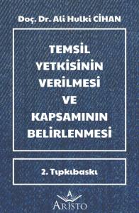 Temsil Yetkisinin Verilmesi ve Kapsamının Belirlenmesi