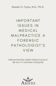 Important Issues In Medical Malpractice A Forensic Pathologist&rsquo;S View