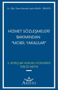 Hizmet S&ouml;zleşmeleri Bakımından Mobil Yakalılar