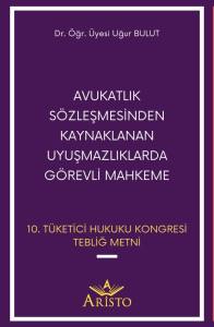 Avukatlık S&ouml;zleşmesinden Kaynaklanan Uyuşmazlıklarda G&ouml;revli Mahkeme