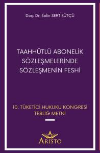 Taahh&uuml;tl&uuml; Abonelik S&ouml;zleşmelerinde S&ouml;zleşmenin Feshi
