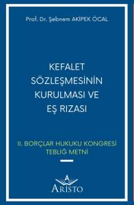 Kefalet S&ouml;zleşmesinin Kurulması ve Eş Rızası