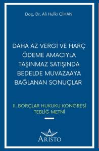 Daha Az Vergi ve Har&ccedil; &Ouml;deme Amacıyla Taşınmaz Satışında Bedelde Muvazaaya Bağlanan Sonu&ccedil;lar
