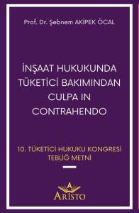 İnşaat Hukukunda T&uuml;ketici Bakımından Culpa In Contrahendo