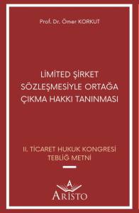 Limited Şirket S&ouml;zleşmesiyle Ortağa &Ccedil;ıkma Hakkı Tanınması