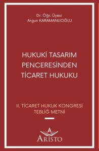 Hukuki Tasarım Penceresinden Ticaret Hukuku