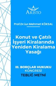 Konut ve &Ccedil;atılı İşyeri Kiralarında Yeniden Kiralama Yasağı