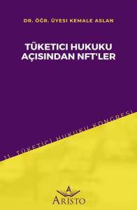 T&uuml;ketici Hukuku A&ccedil;ısından Nft'ler