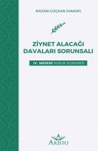 Ziynet Alacağı Davaları Sorunsalı