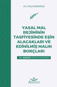 Yasal Mal Rejiminin Tasfiyesinde Eşin Alacakları ve Edinilmiş Malın Bor&ccedil;ları